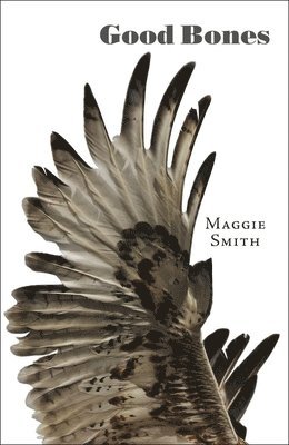 Maggie Smith - Good Bones, Häftad