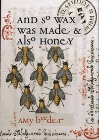 bokomslag And So Wax Was Made & Also Honey