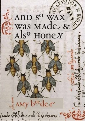 bokomslag And So Wax Was Made & Also Honey