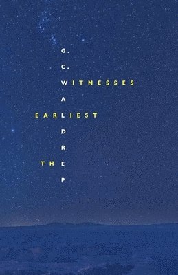 The Earliest Witnesses 1