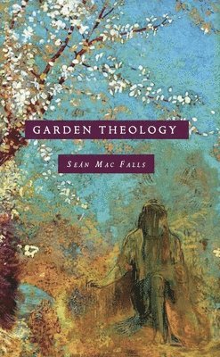 Garden Theology 1