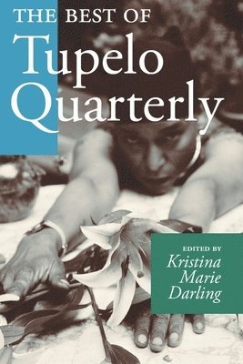 bokomslag The Best of Tupelo Quarterly