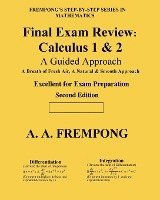 A. a. Frempong, A. A. Frempong - Final Exam Review: Calculus 1 & 2: (A Guided Approach), Häftad