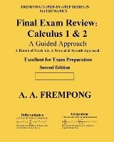 Final Exam Review: Calculus 1 & 2: (A Guided Approach) 1