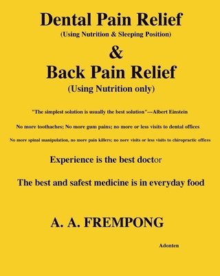 A a Frempong, A. a. Frempong, A. A. Frempong - Dental Pain Relief & Back Pain Relief, Häftad