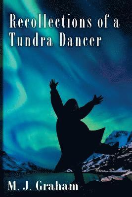 bokomslag Recollections of a Tundra Dancer