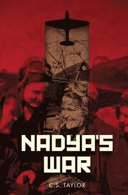 C S Taylor, C. S. Taylor - Nadya's War, Häftad
