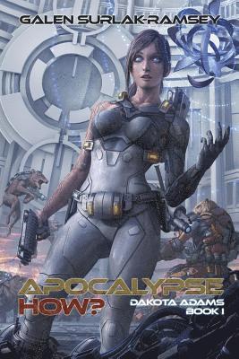 Galen Surlak-Ramsey - Apocalypse How?, Häftad