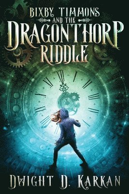 Bixby Timmons and the Dragonthorp Riddle 1