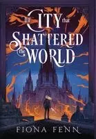 Fiona Fenn - City That Shattered The World, Inbunden. Tillgänglighet: Lägg i varukorg