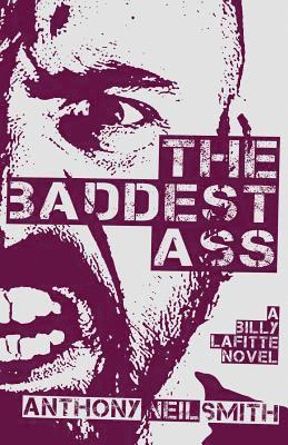 Anthony Neil Smith - Baddest Ass, Häftad