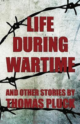 Life During Wartime and Other Stories 1