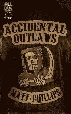 bokomslag Accidental Outlaws