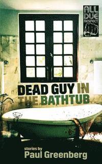 bokomslag Dead Guy in the Bathtub