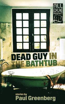 Dead Guy in the Bathtub 1