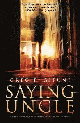 Greg F Gifune - Saying Uncle, Häftad. Tillgänglighet: Lägg i varukorg
