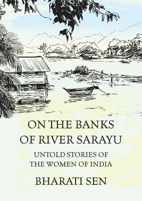 Bharati Sen - On the Banks of River Sarayu, Häftad