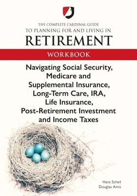 Complete Cardinal Guide To Planning For And Living In Retirement Workbook 1