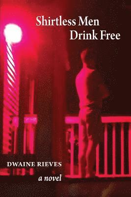 Shirtless Men Drink Free
