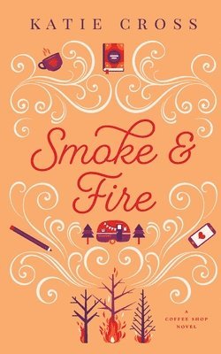 Katie Cross - Smoke and Fire, Häftad