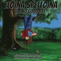 bokomslag Eloina Spelloina & A No Good Day