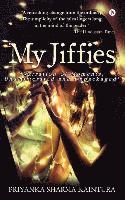bokomslag My Jiffies: "narration of Moments, Unadulterated and Unpackaged"