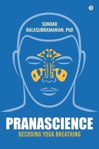 bokomslag PranaScience: Decoding Yoga Breathing