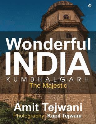 bokomslag Wonderful India Kumbhalgarh: The Majestic