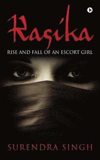 bokomslag Rasika: Rise and Fall of an Escort Girl