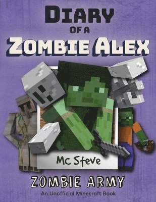 Diary of a Minecraft Zombie Alex 1