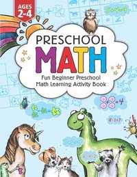 bokomslag Preschool Math: Fun Beginner Preschool Math Learning Activity Workbook: For Toddlers Ages 2-4, Educational Pre k with Number Tracing,