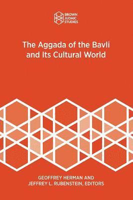 bokomslag The Aggada of the Bavli and Its Cultural World