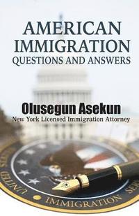 bokomslag American immigration Questions and Answers