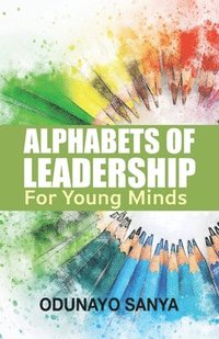 bokomslag Alphabets of Leadership For Young Minds