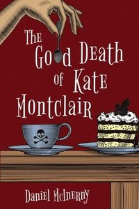 bokomslag The Good Death of Kate Montclair