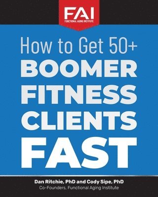 How to Get 50+Boomer Fitness Clients Fast 1
