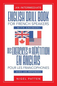 bokomslag An Intermediate English Drill Book for French Speakers, with Answers