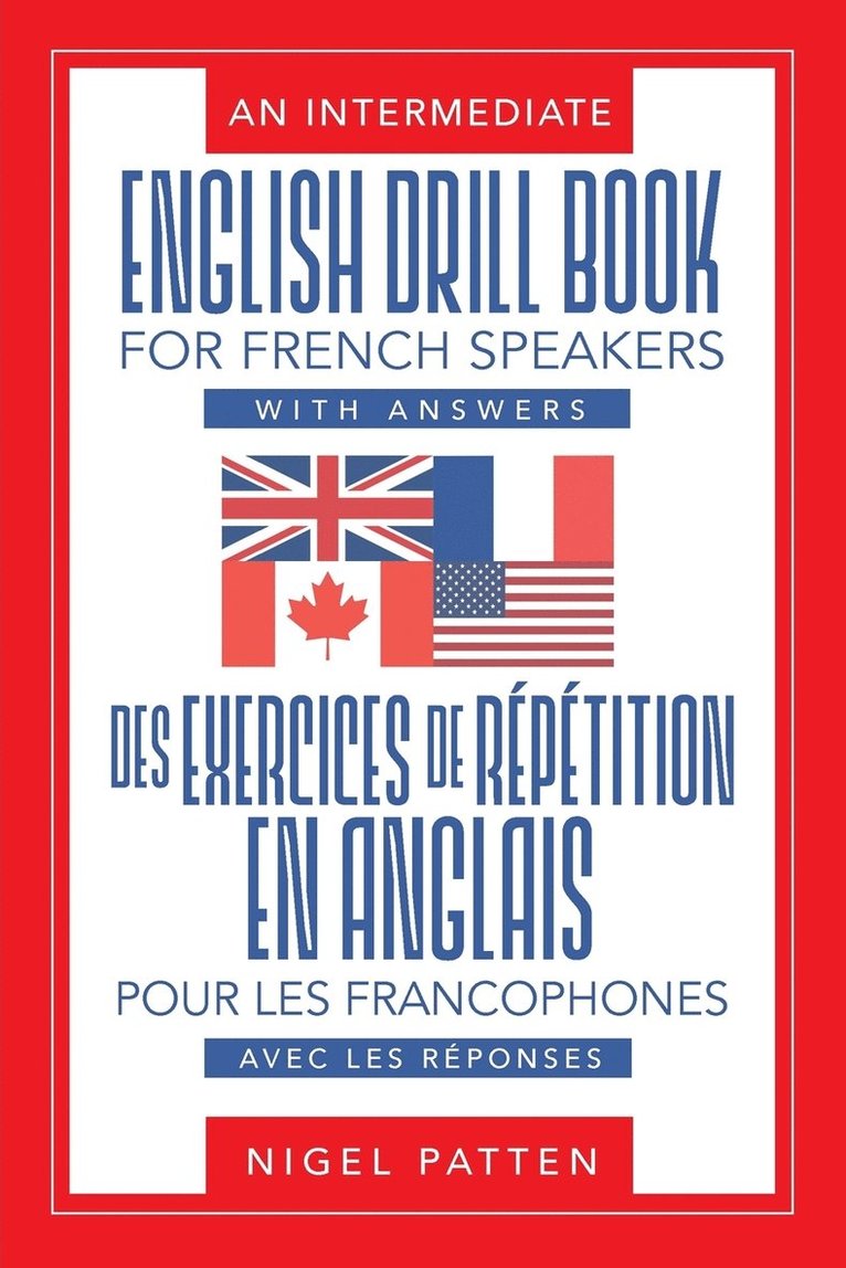 An Intermediate English Drill Book for French Speakers, with Answers 1