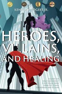 bokomslag Heroes, Villains, and Healing