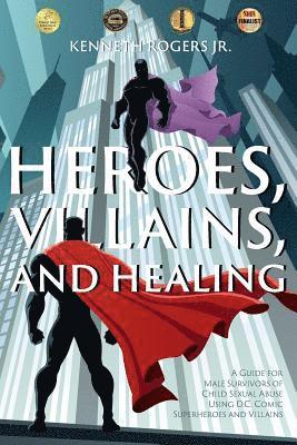 Heroes, Villains, and Healing 1