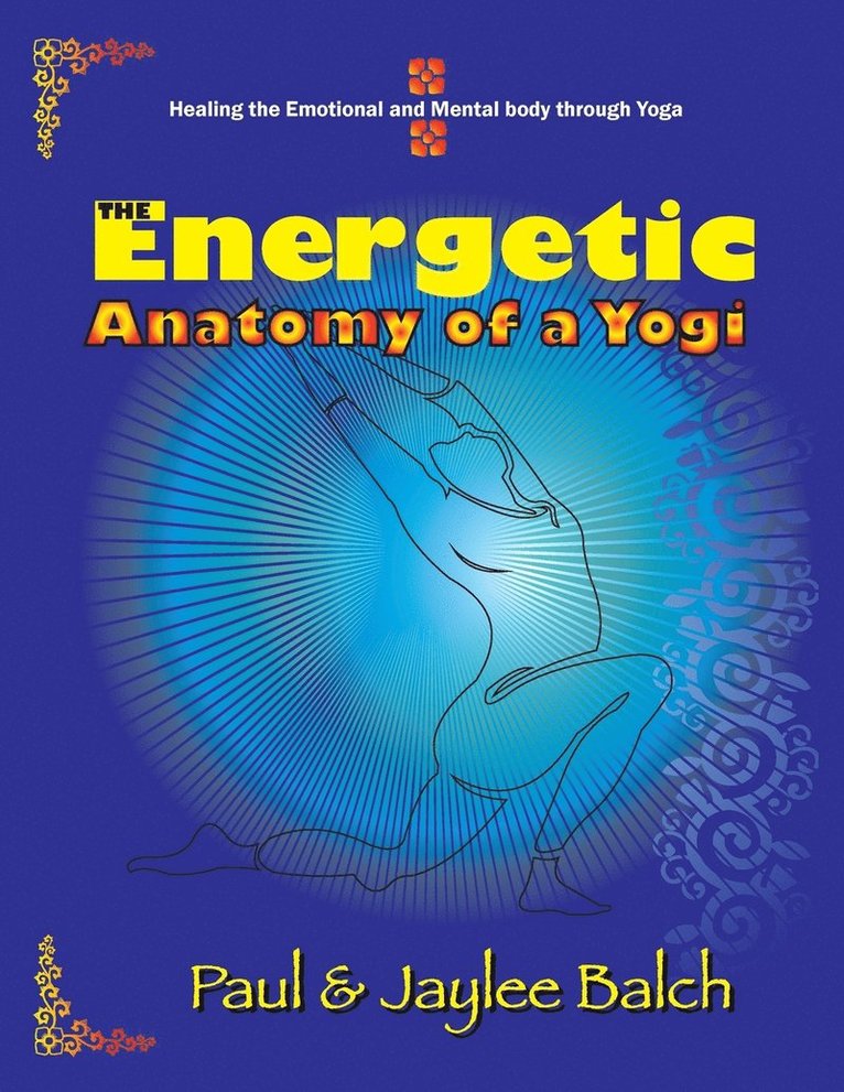 The Energetic Anatomy of a Yogi 1