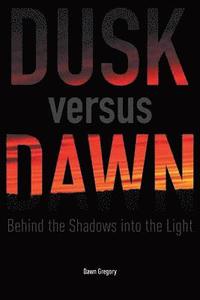 bokomslag Dusk versus Dawn