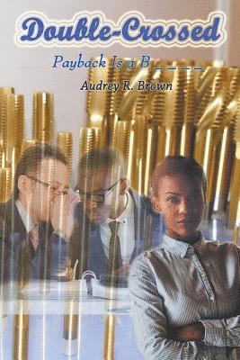 Audrey R Brown, Audrey R. Brown - Double-Crossed, Häftad