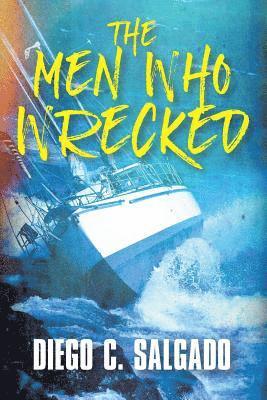 bokomslag Men Who Wrecked