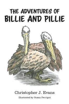 Christopher J Evans, Christopher J. Evans - Adventures of Billie and Pillie, Häftad