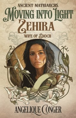 bokomslag Moving into Light: Zehira, Wife of Enoch