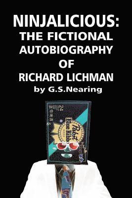 bokomslag Ninjalicious: The Fictional Autobiography of Richard Lichman