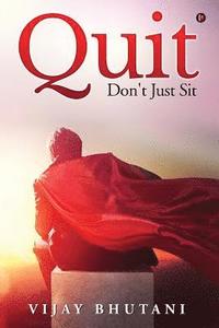 bokomslag Quit: Don't Just Sit