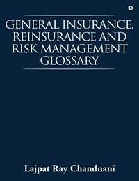 bokomslag General Insurance, Reinsurance and Risk Management Glossary