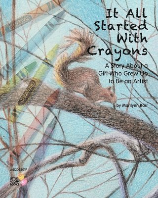 Marilynn Barr - It All Started With Crayons, Häftad